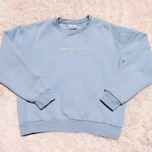 Barstool I am Unwell Baby Blue Crewneck Sweatshirt